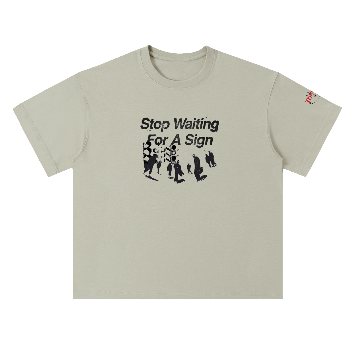 Tryyouluck™ Stop Waiting For A Sign Tee