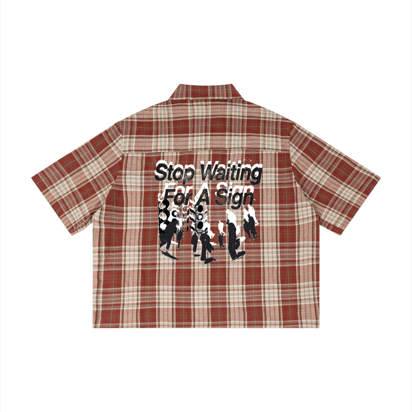 Unisex Stop Waiting For A Sign Flannel