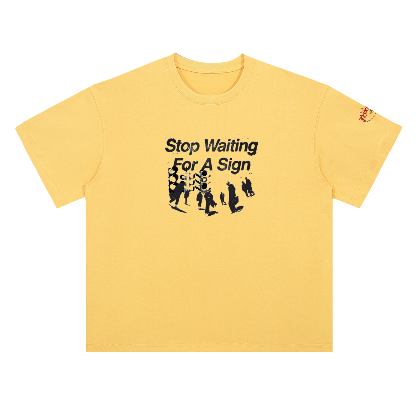 Tryyouluck™ Stop Waiting For A Sign Tee