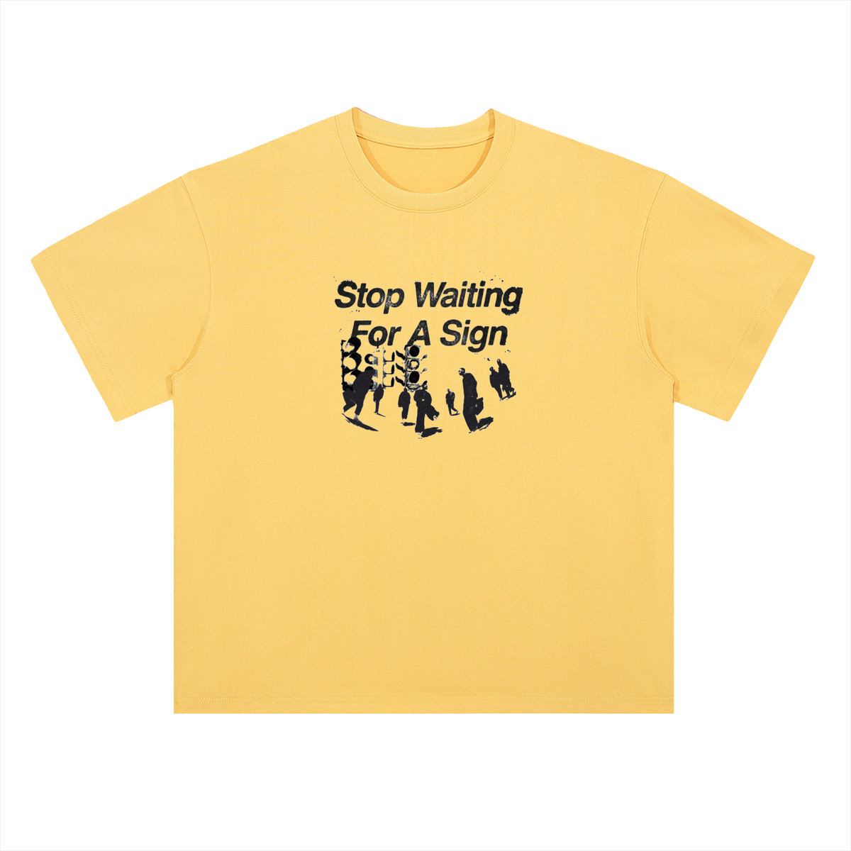 Tryyourluck™ Stop Waiting For A Sign Tee
