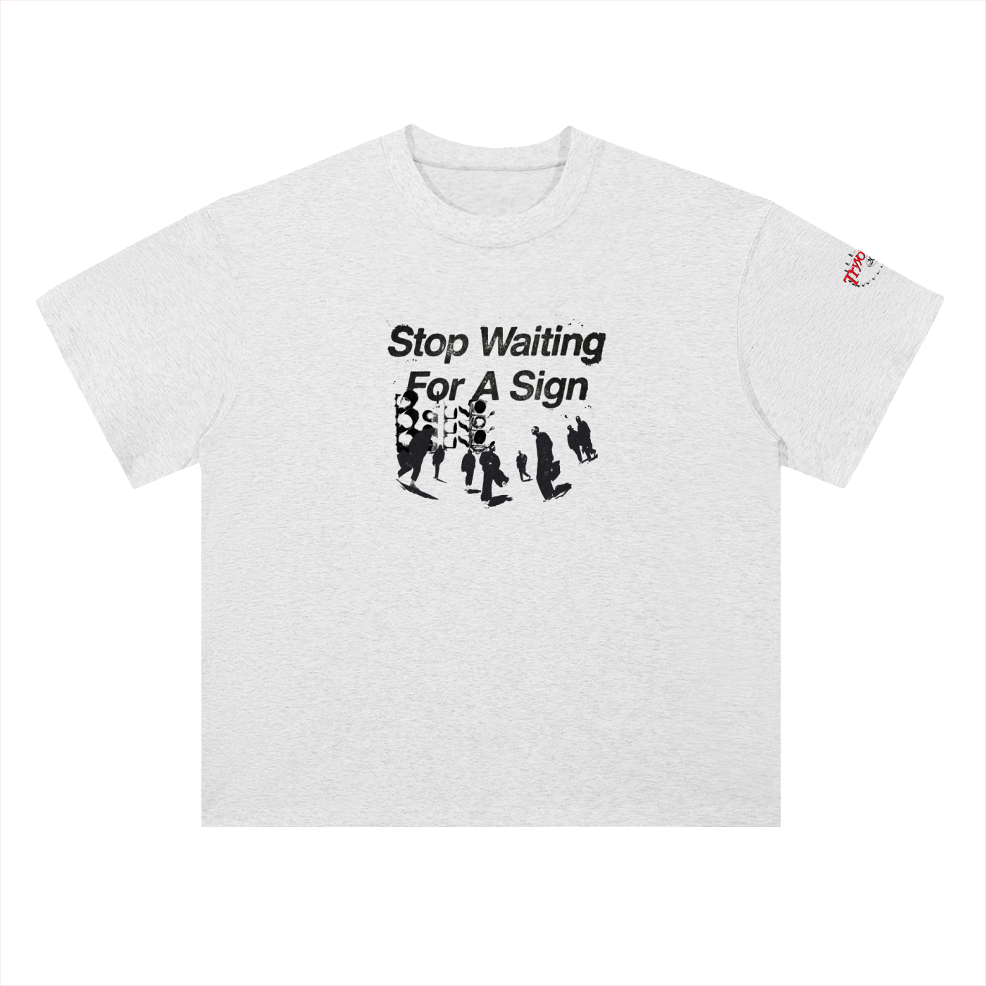 Tryyouluck™ Stop Waiting For A Sign Tee